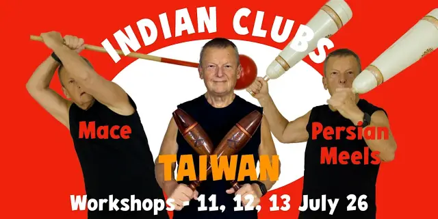 Indian Clubs, Mace-Gada and Persian Meels Workshop - Taipei, Taiwan