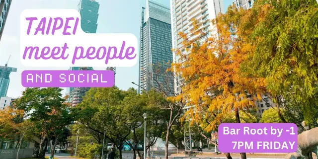 Taipei Social and Language Exchange (Make New Friends) ✨